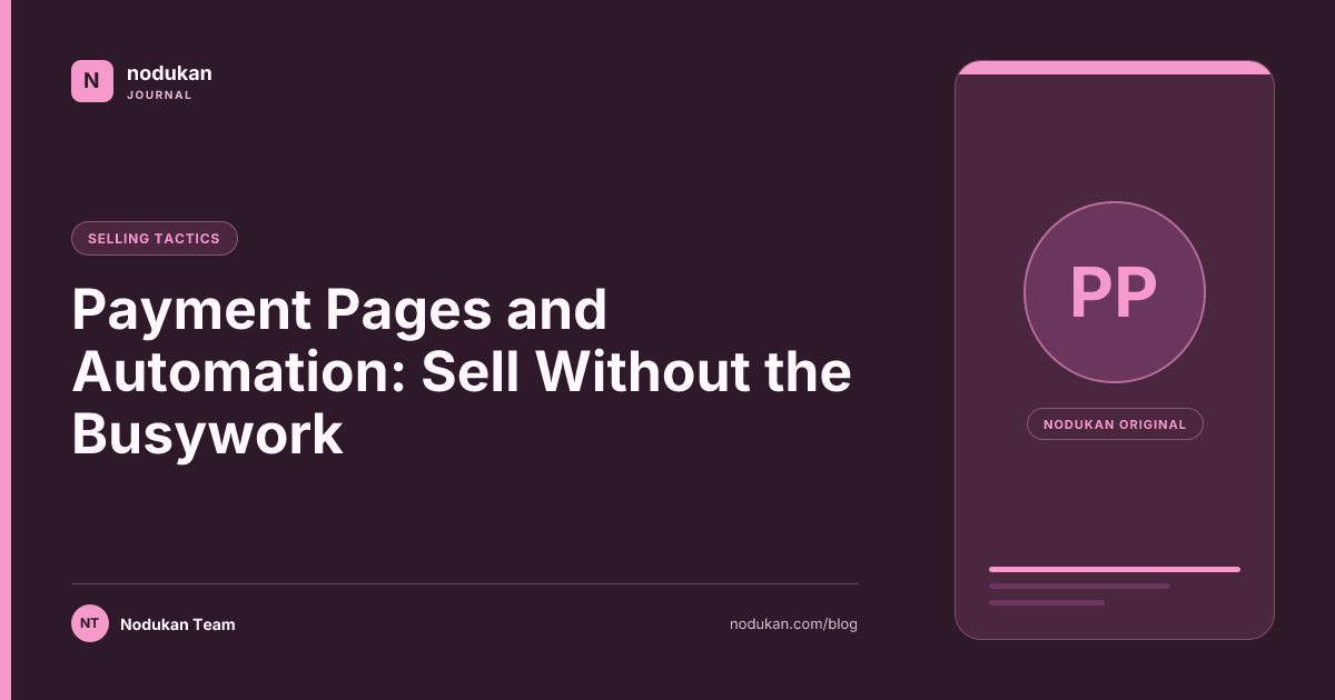 Payment Pages and Automation: Sell Without the Busywork